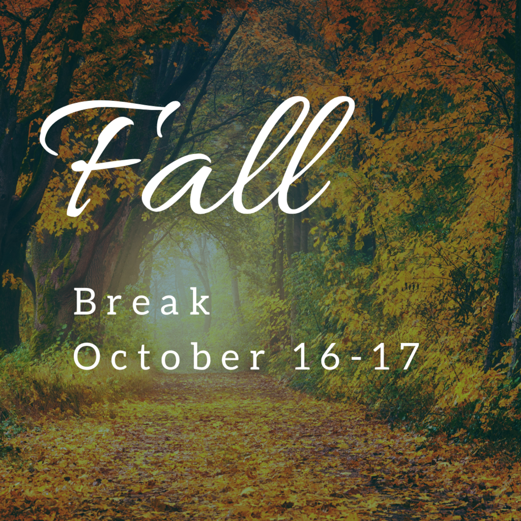 fall break 10/16-10/17