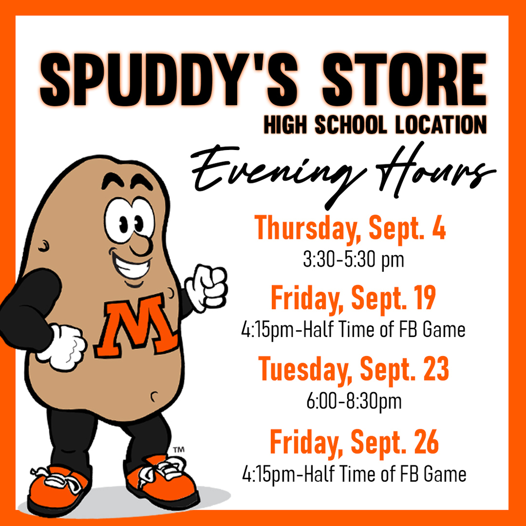 Spuddy's Store (MHS location) evening hours on September 4th, 19th, 23rd and 26th