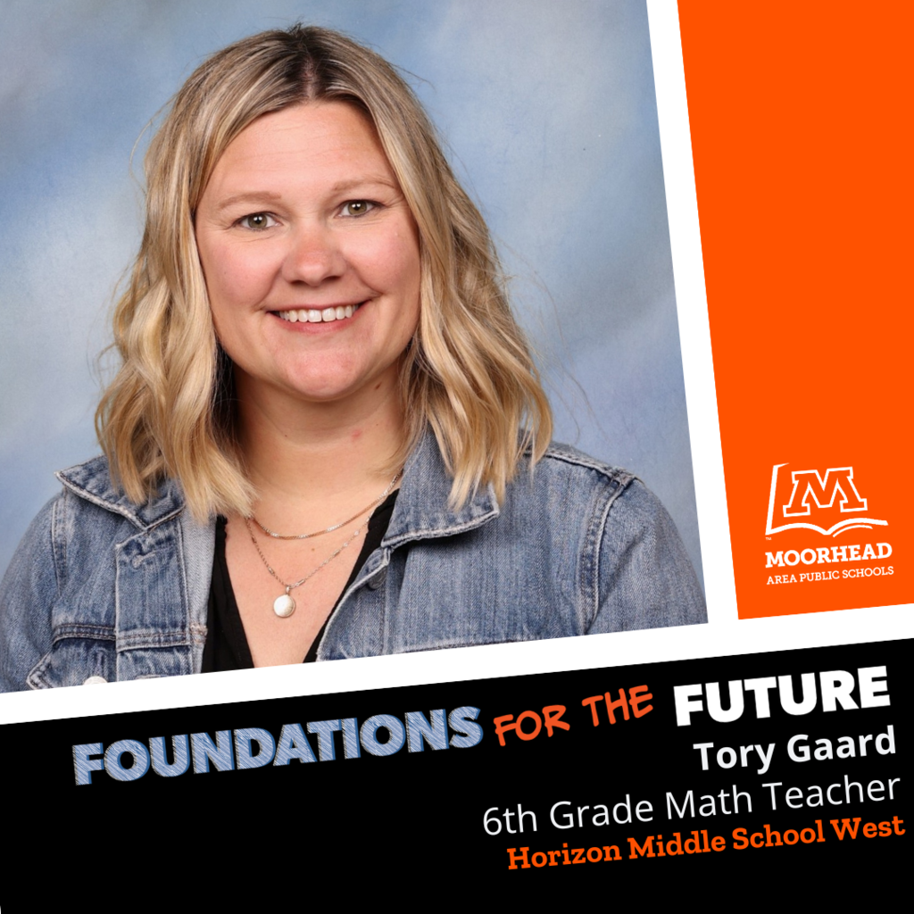 Foundations for the Future - Staff Recognition for Tory Gaard, 6th Grade Math Teacher at Horizon Middle School West