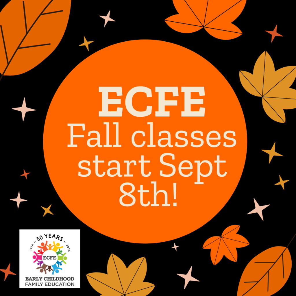 FAll ECFE classes start September 8th!
