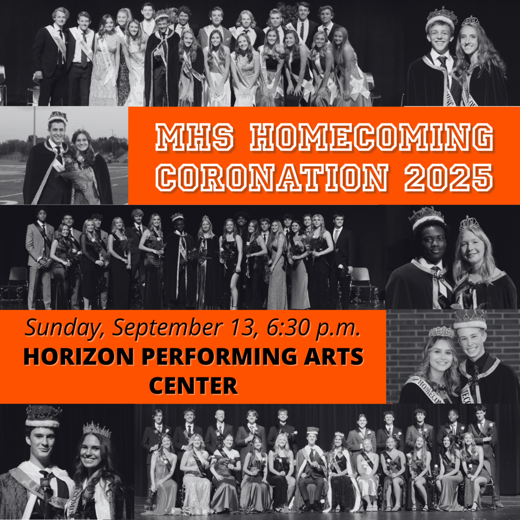 MHS Homecoming Coronation 2025. Sunday September 13 at 6:30pm. Horizon Performing Arts Center