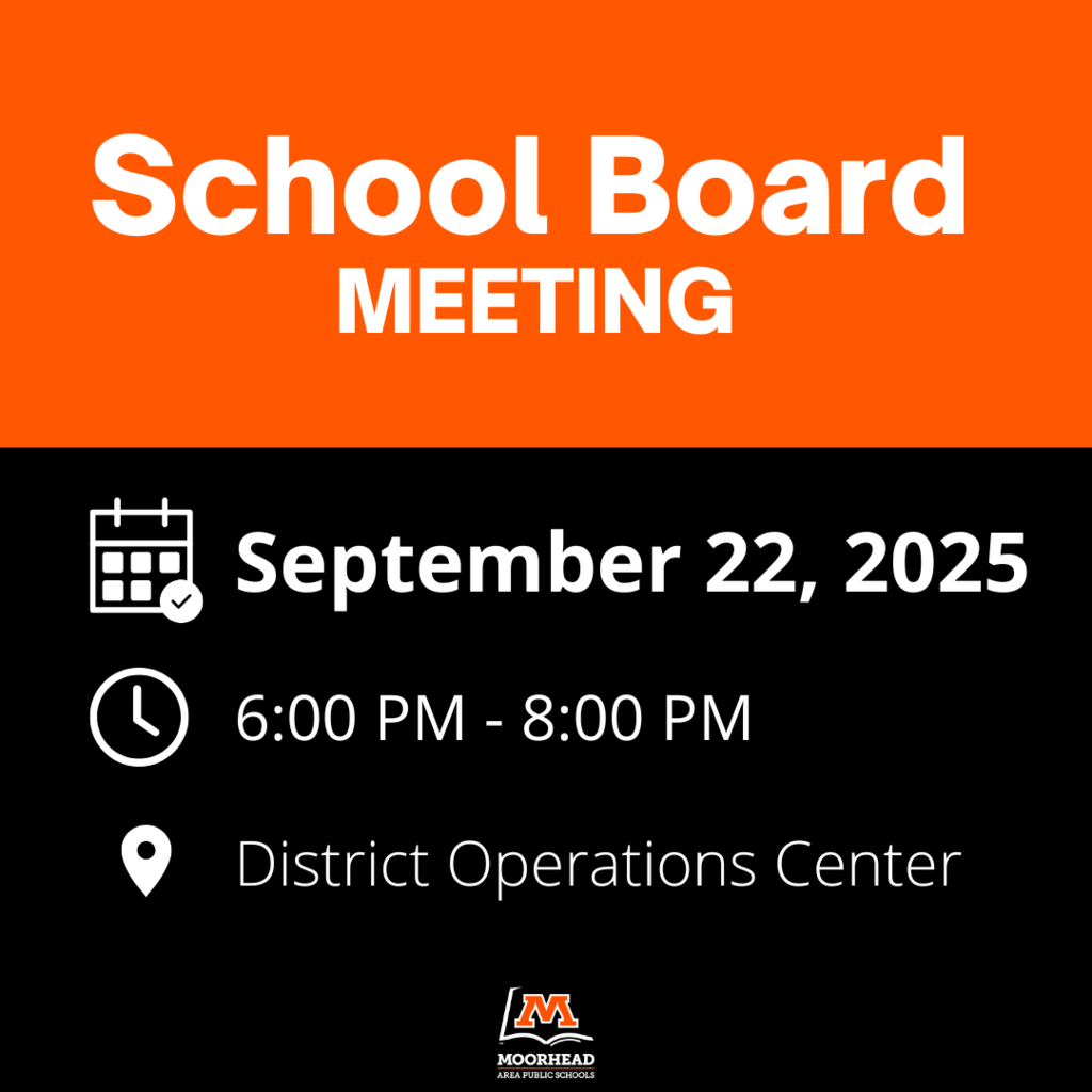 School Board Meeting. September 22, 2025, 6-8 pm, District operations center moorhead area public schools