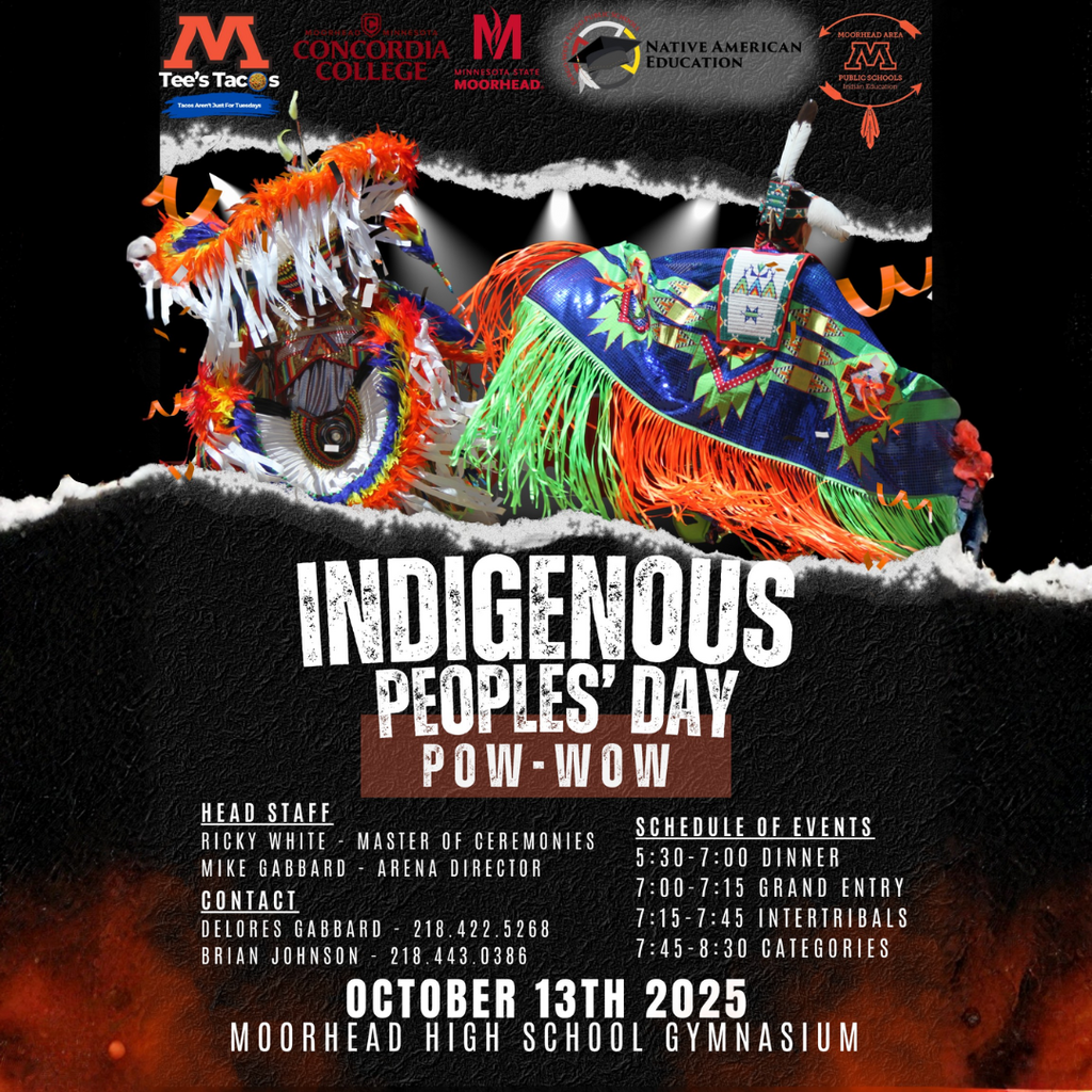 Indigenous Peoples' Day Pow-Wow, October 13th, Moorhead High School Gymnasium, 5:30-8:30 pm