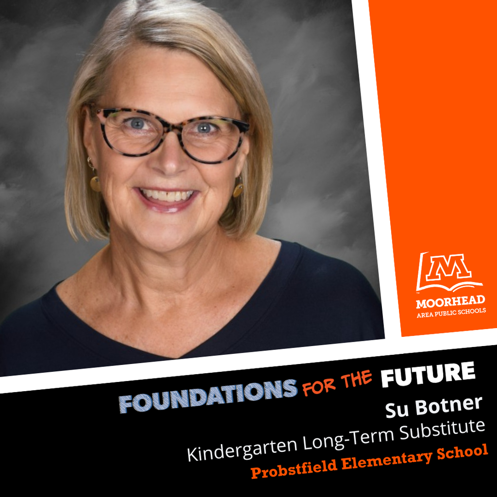Foundations For The Future. Staff shoutout to Su Botner, a Paraprofessional at Probstfield Elementary School