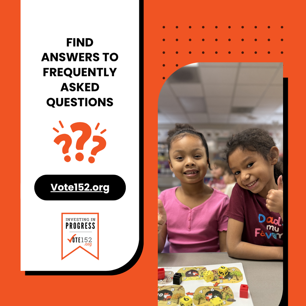 Find Answers to frequently asked questions. Vote152.org investing in progress