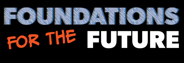Foundations for the Future graphic
