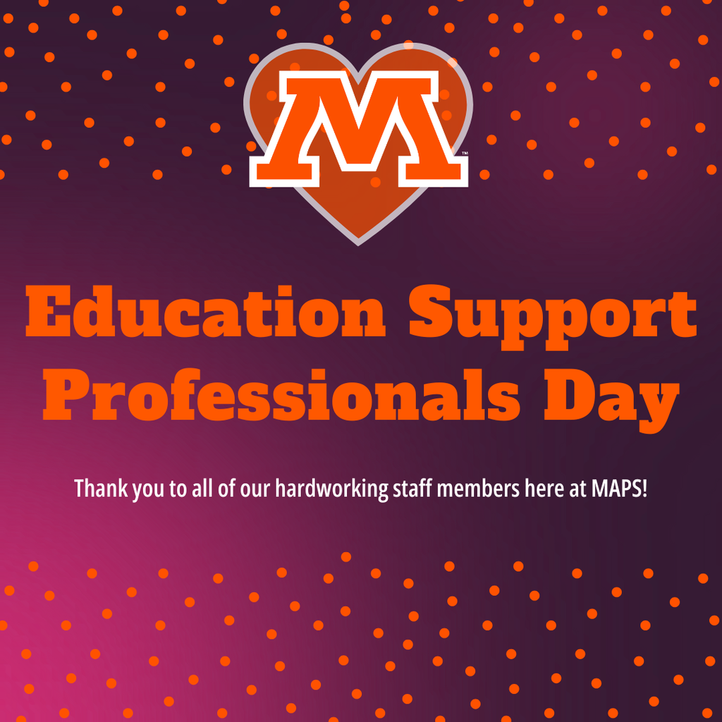 Education Support Professionals Day. Thank you to all of our hardworking staff members here at MAPS!