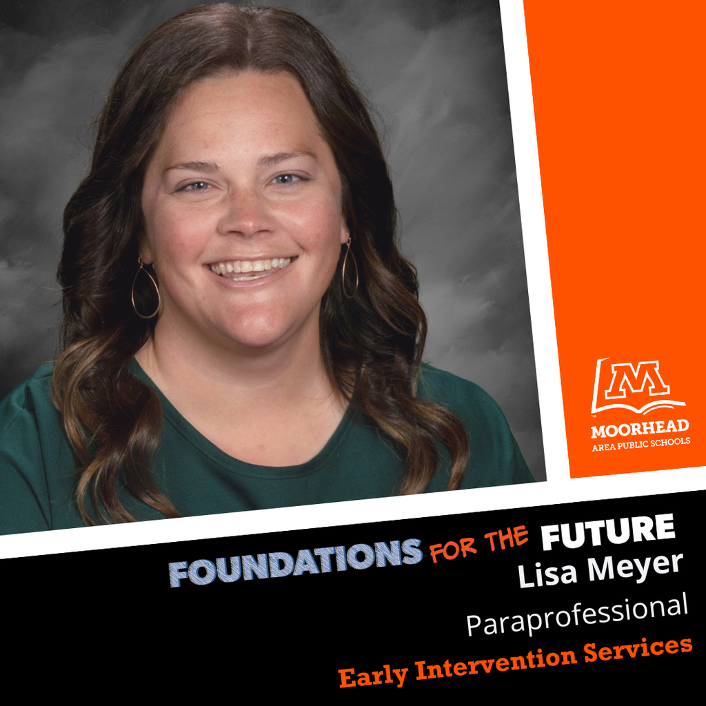 staff shoutout. Foundations for the future. Lisa Meyer Paraprofessional Early intervention services