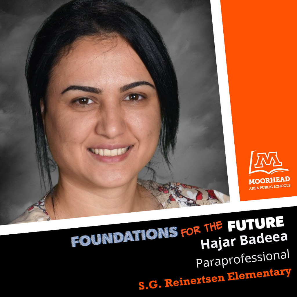 foundations for the future staff shoutout to hajar badeea who is a paraorofessional at SG reinertsen elementary school