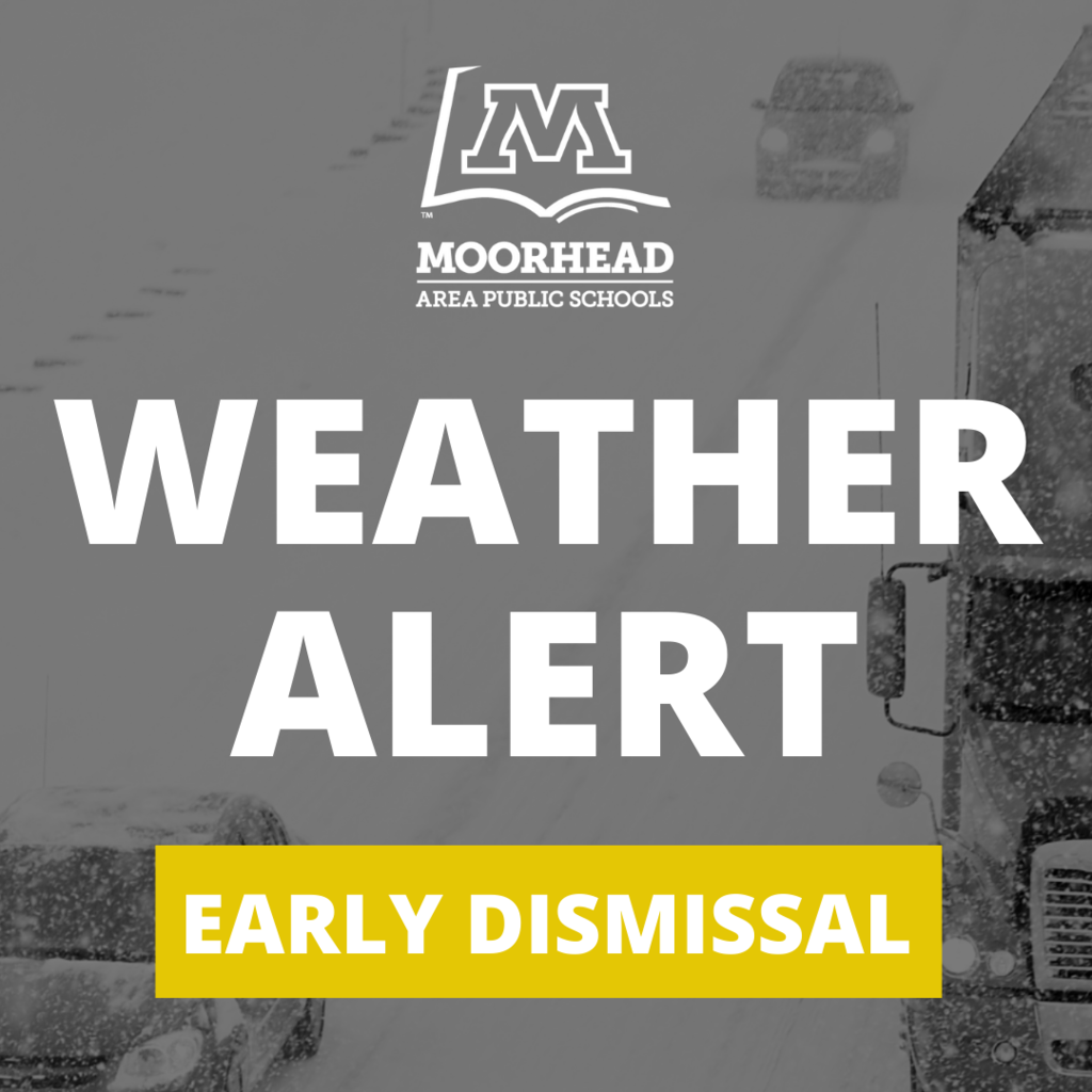 Moorhead Area Public Schools Weather Alert - Early Dismissal