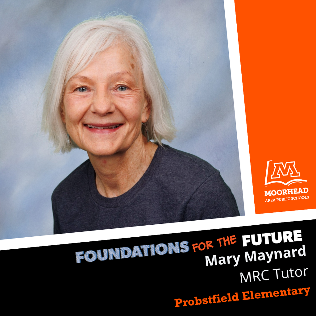 Foundations For The Future. Staff shoutout to Mary Maynard MRC Tutor Probstfield Elementary