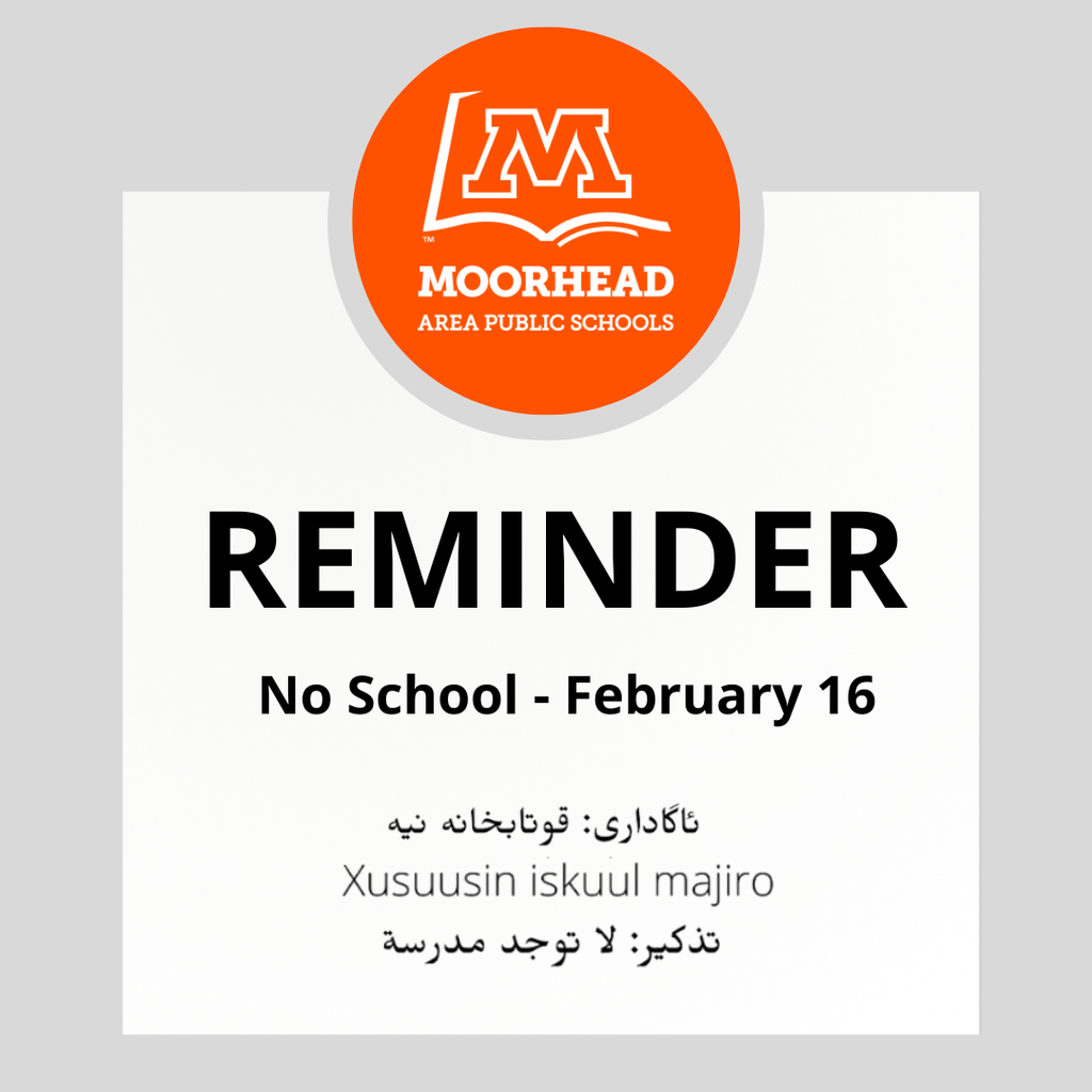 reminder no school february 16 moorhead area public schools