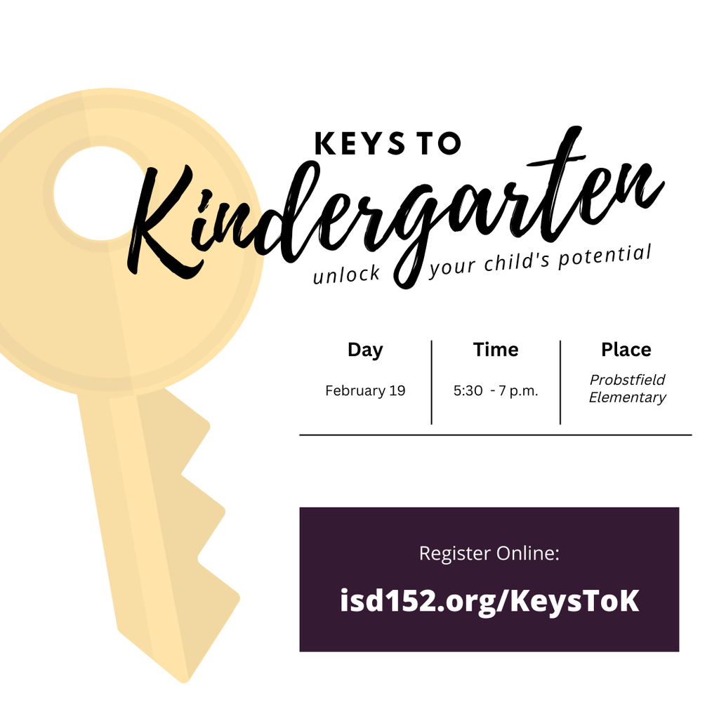 Keys To Kindergarten, Spanish Immersion Program / Probstfield Elementary, is Thursday at 5:30 PM. Sign up online at isd152.org/KeysToK