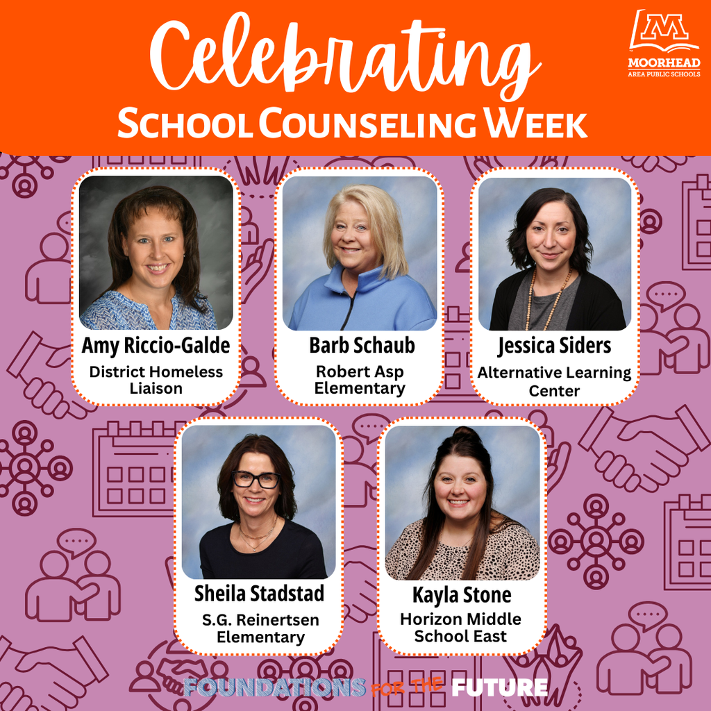 Celebrating Amy Riccio-Galde Jessica Siders Barb Schaub Alternative Learning Center Robert Asp Elementary District Homeless Liaison Sheila Stadstad Kayla Stone Horizon Middle  School East School Counseling Week S.G. Reinertsen Elementary