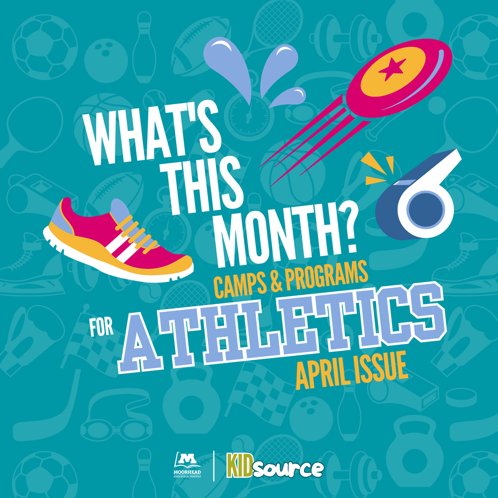 WHAT's THIS MONTH? April issue for ATHLETICS CAMPs & Programs KidSource