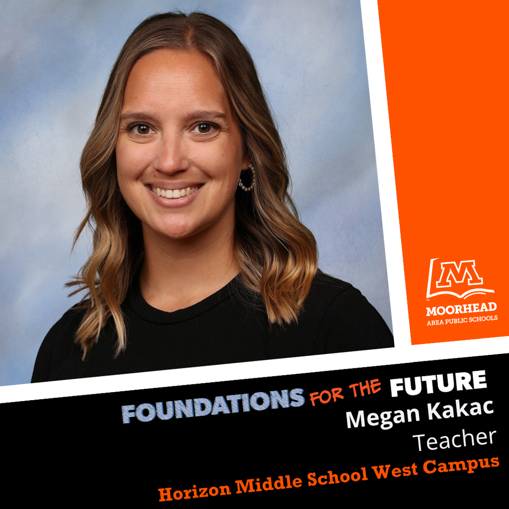 Foundations For the Future Megan Kakac Teacher Horizon Middle School West Campus