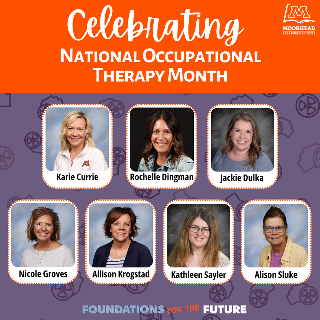 Jackie Dulka Rochelle Dingman Celebrating National Occupational Therapy Month Karie Currie Nicole Groves Kathleen Sayler Allison Krogstad Alison Sluke