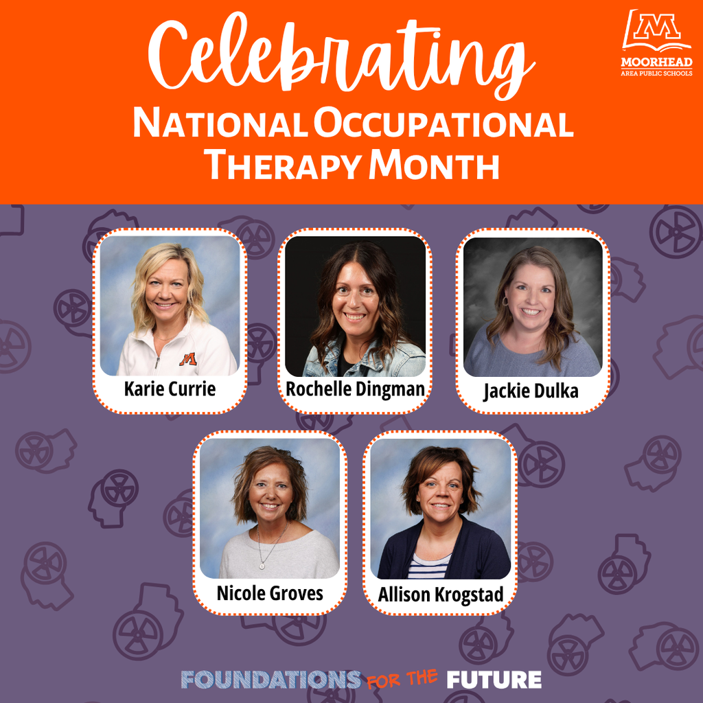 Jackie Dulka Rochelle Dingman Celebrating National Occupational Therapy Month Karie Currie Nicole Groves Allison Krogstad