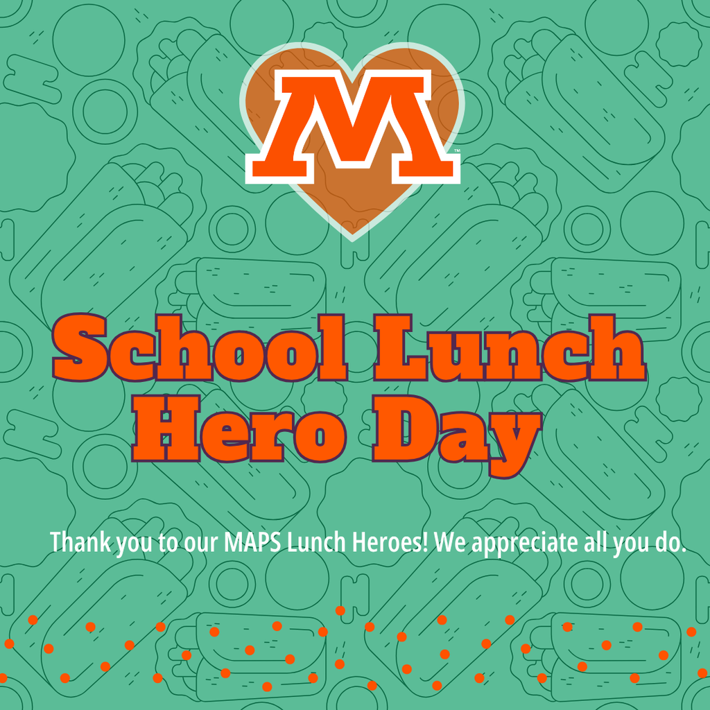 School lunch hero day. Thank you to our MAPS Lunch Heroes! We appreciate all you do.