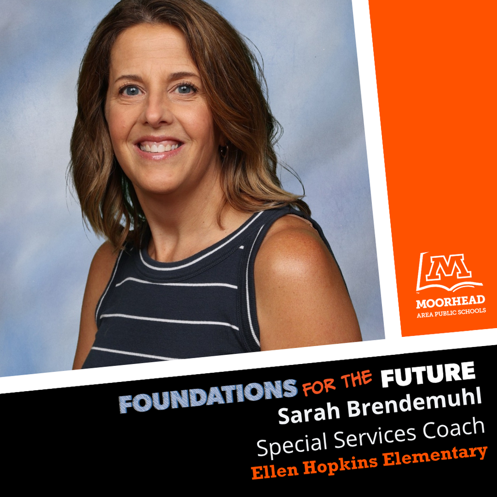 Staff Shoutout. Foundations For The Future. Sarah Brendemuhl. Special Services Coach. Ellen Hopkins Elementary.