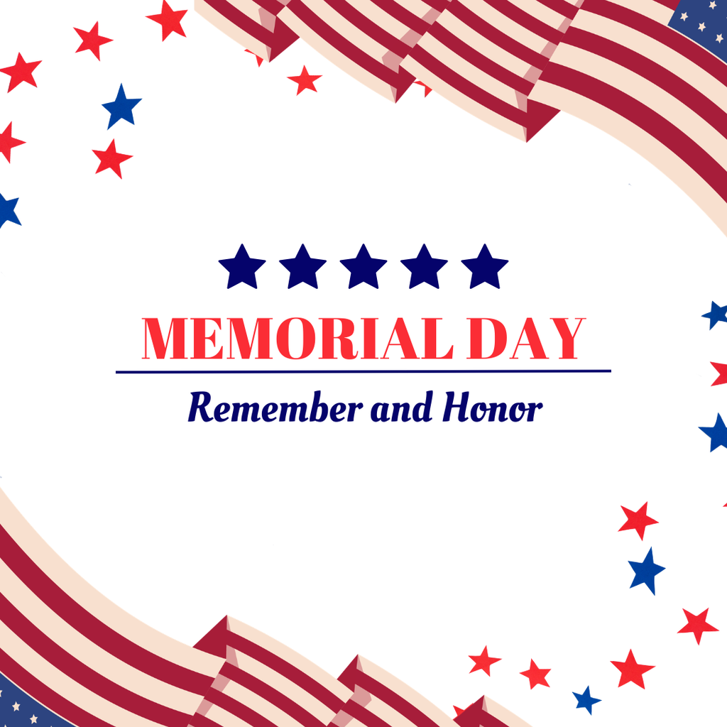 Memorial Day. Remember and Honor.