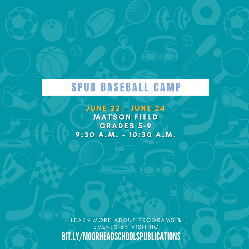 Spud Baseball camp June 22 - June 24 Matson Field Grades 5-9 9:30 a.m. - 10:30 a.m.