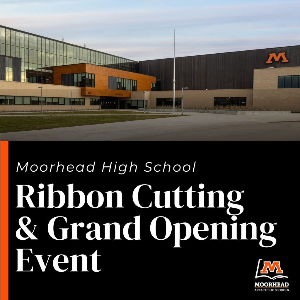 Moorhead High School. Ribbon Cutting & Grand Opening Event.