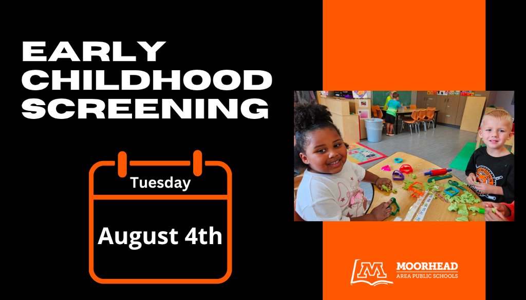 Promotional graphic for Early Childhood Screening. Text reads "Early Childhood Screening, Tuesday, August 4th." Includes the Moorhead Area Public Schools logo and a photo of two young children playing with playdough in a classroom.