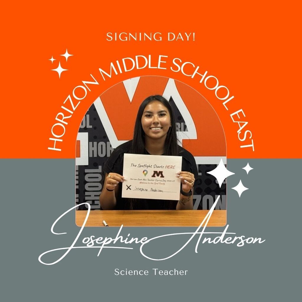 Signing Day! Horizon Middle School East Josephine Anderson Science Teacher