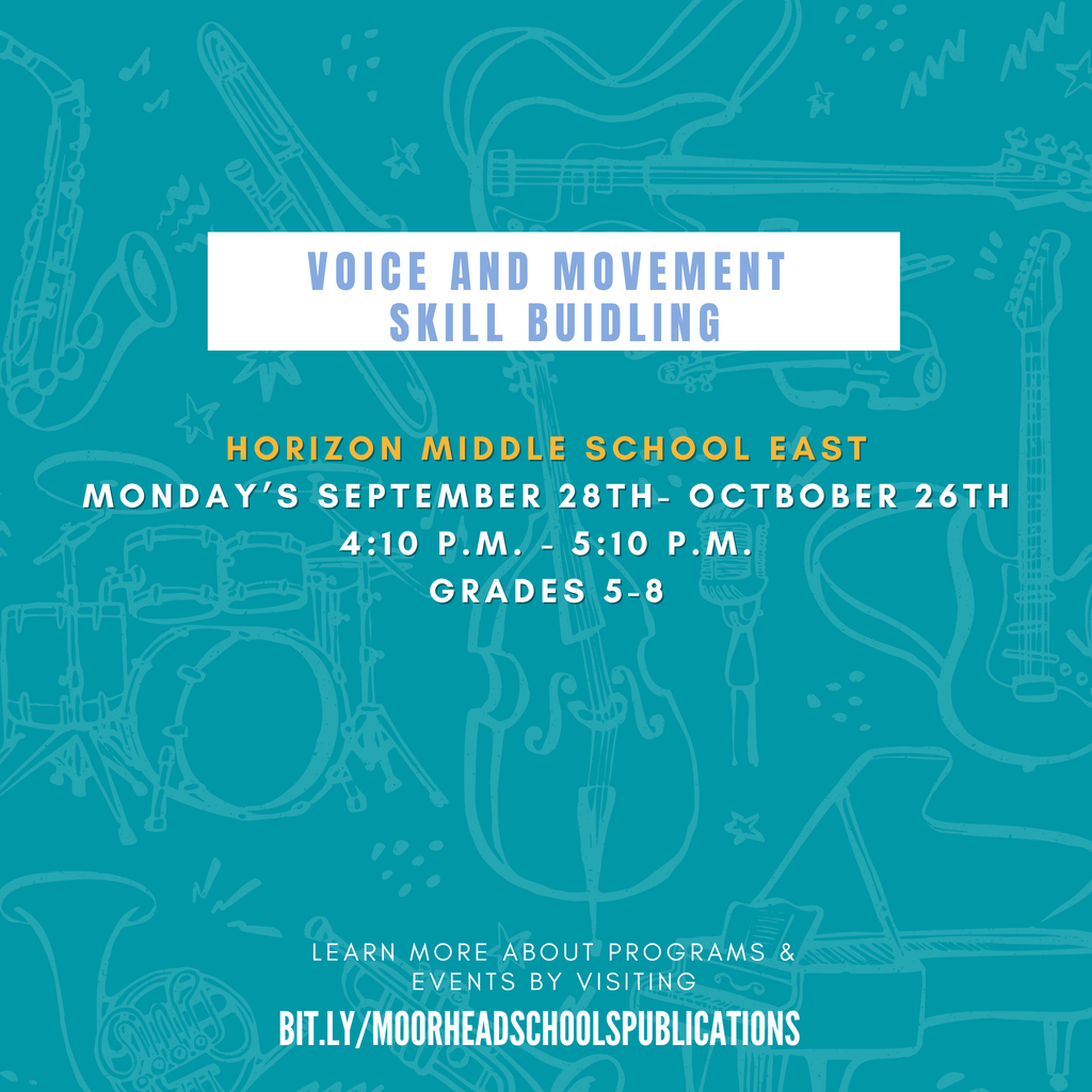 Voice and Movement Skill buidling hORIZON MIDDLE SCHOOL EAST MoNDAY’S SEPTEMBER 28TH- OCTBOBER 26TH 4:10 p.m. - 5:10 p.m. Grades 5-8