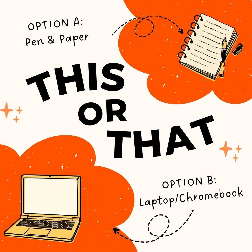 This or That, option A: pen and paper OR Option B: laptop/chromebook