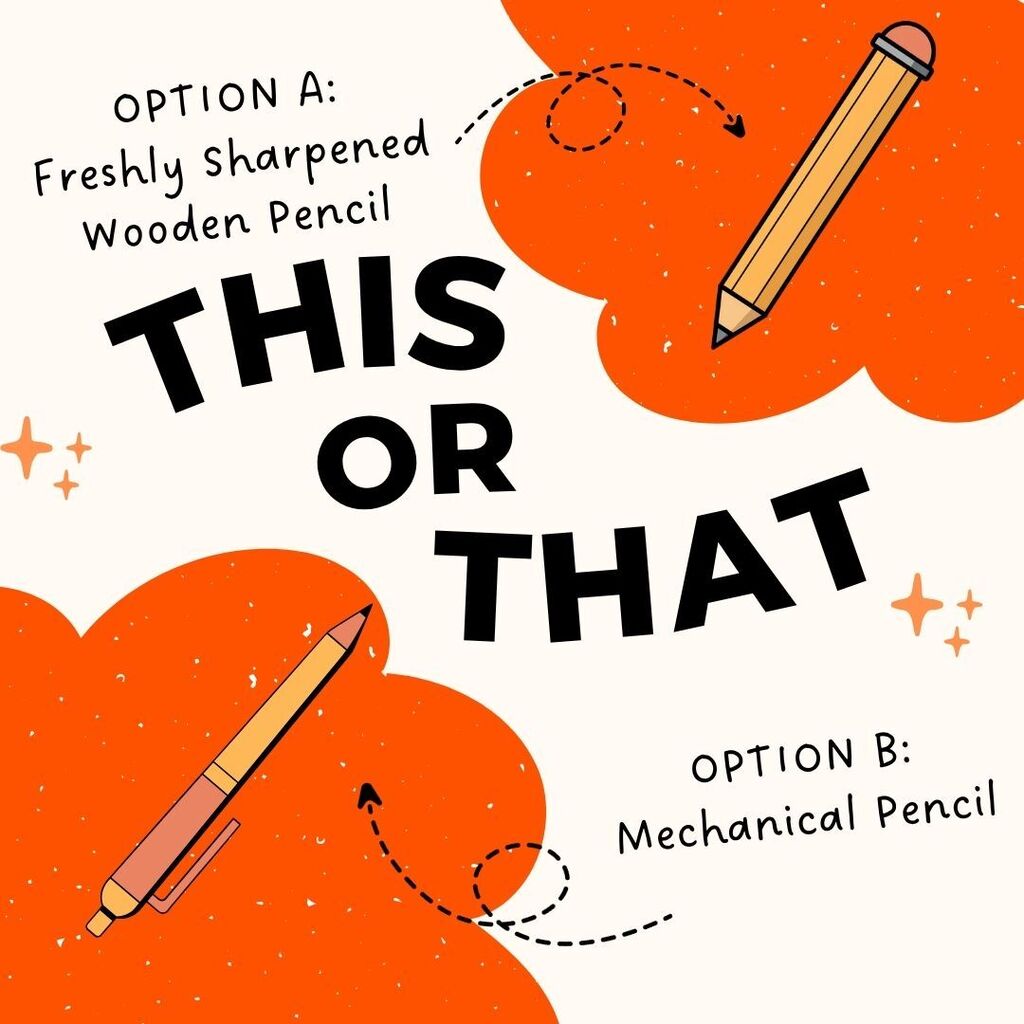 This or That, option A: Freshly Sharpened Wooden Pencil OR Option B: Mechanical Pencil