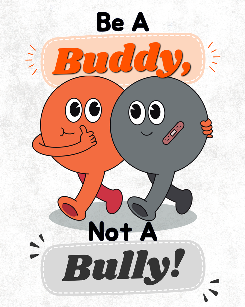 Be a Buddy, Not A Bully