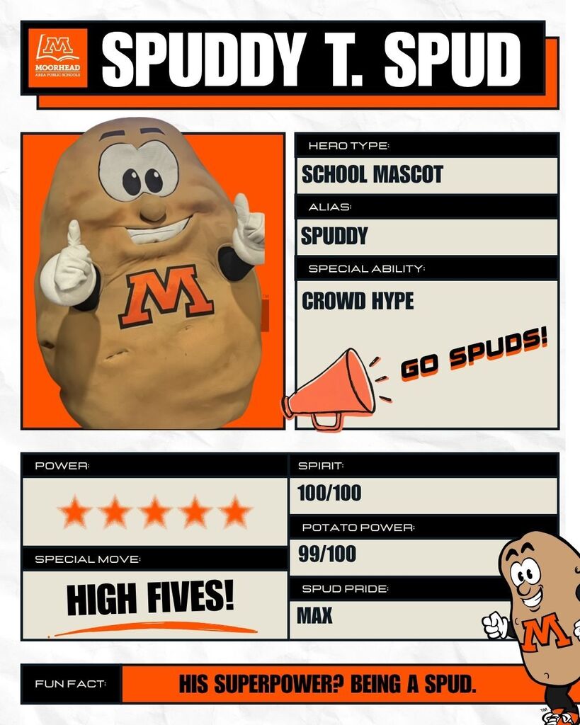 Hero profile graphic for "Spuddy T. Spud," the Moorhead Area Public Schools mascot. The card features a photo of Spuddy giving two thumbs up alongside stats including Hero Type: School Mascot, Alias: Spuddy, Special Ability: Crowd Hype, Power: 5 stars, Spirit: 100/100, Potato Power: 99/100, Special Move: High Fives!, and Fun Fact: "His superpower? Being a Spud."