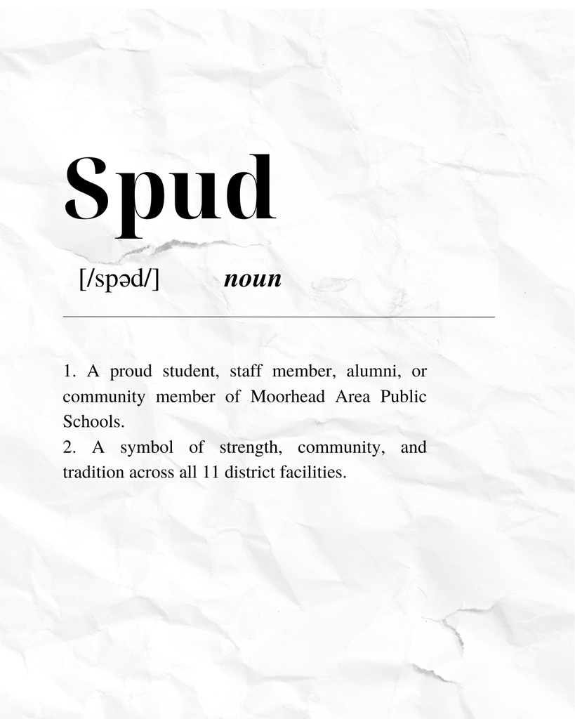 Spud Dictionary post on what being a spud means. a Proud student, staff member or community member.