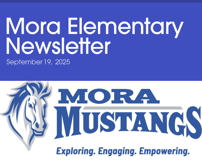 Mora Elementary Newsletter, September 19, 2025, Mora Mustangs.  Exploring.  Engaging.  Empowering.