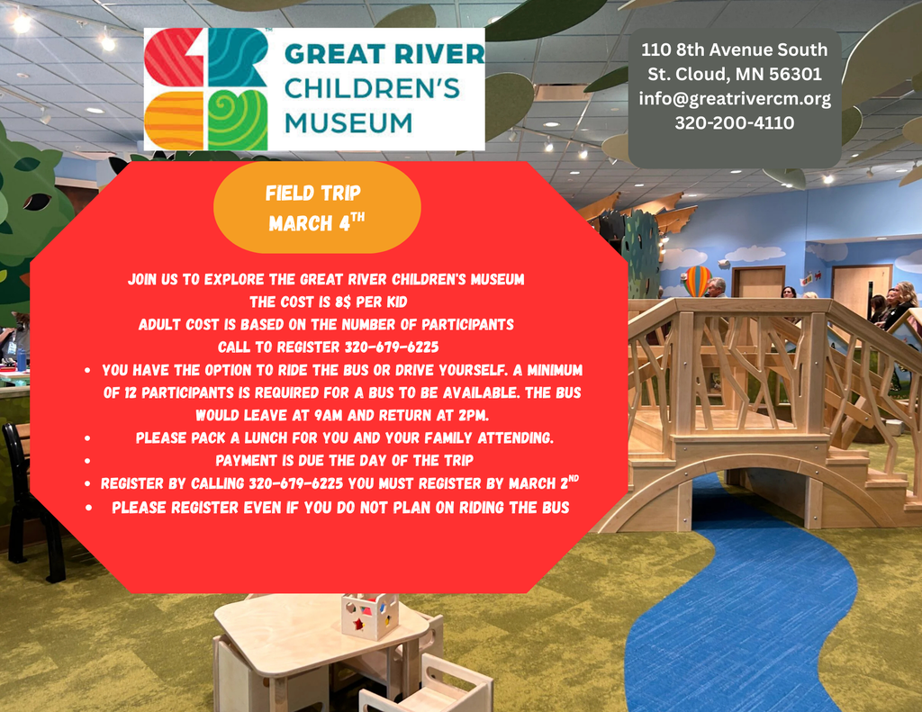 Great River Childrens Museum field trip St cloud Mn March 4th please call 320-679-6225 for more information 