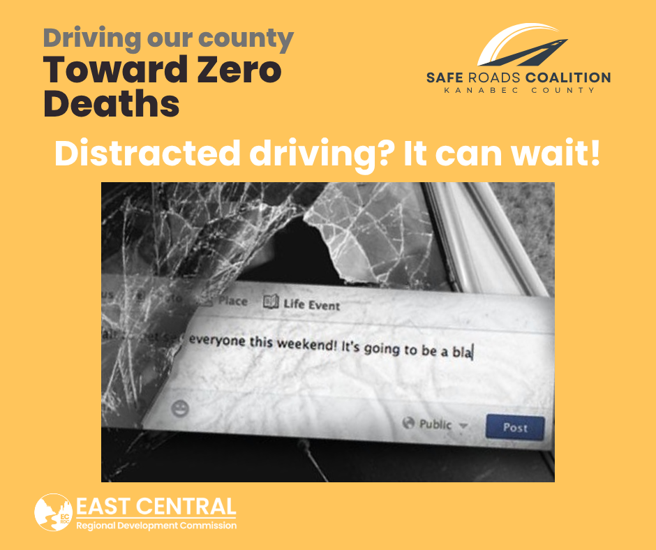 Driving our county toward zero deaths.  Safe roads coalition kanabec county.  Distract driving?  It can wait!  A picture of a social media post shown through a broken windshield of car.  East central regional development commission.