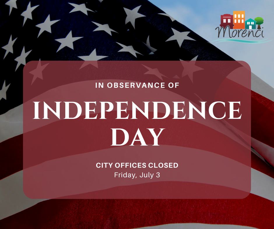 In observance of Independence Day, City OFfices closed Friday, July 3.