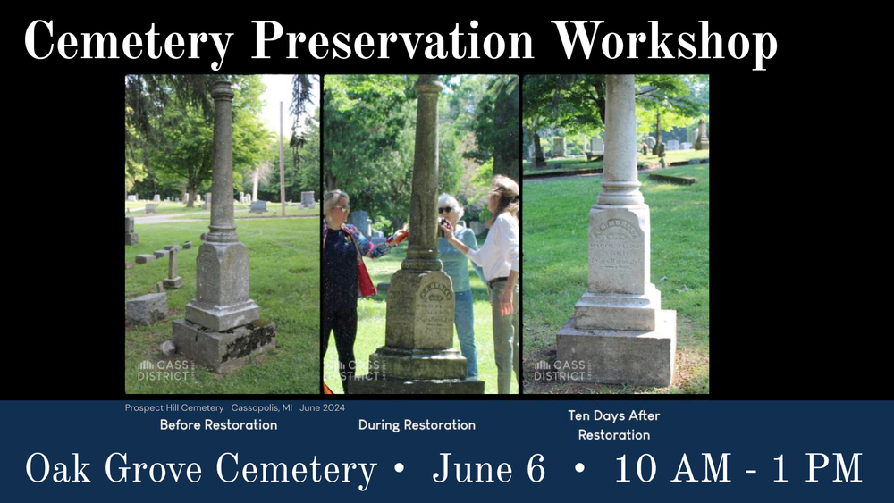 Cemetery Preservation Workshop. Oak Grove Cemetery June 6, 10am-1pm