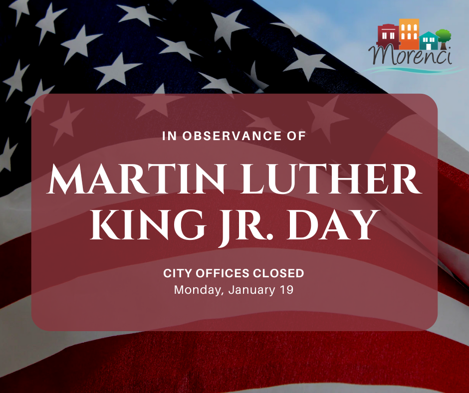 In observance of Martin Luther King Jr. Day City OFfices Closed Monday, January 19.