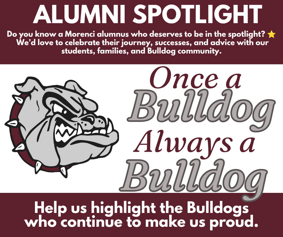 alumni spotlight do you know a morenci alumnus who deserve to be in the spotlight? once a bulldog always a bulldog