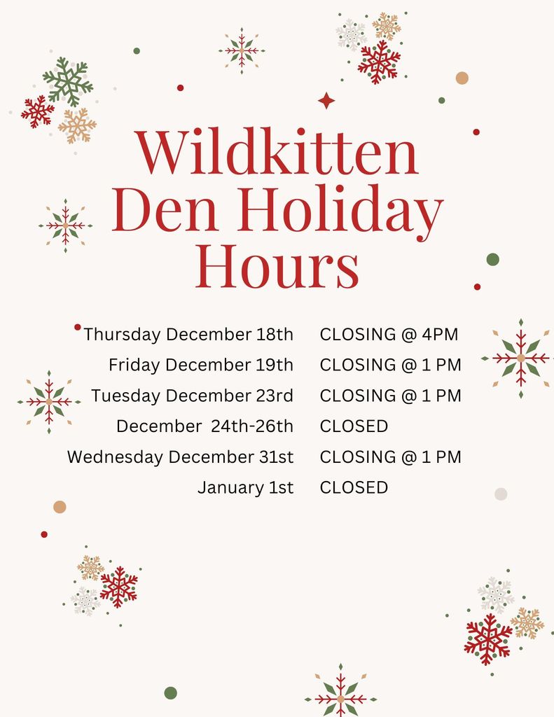 Wildkitten Den Holiday Hours