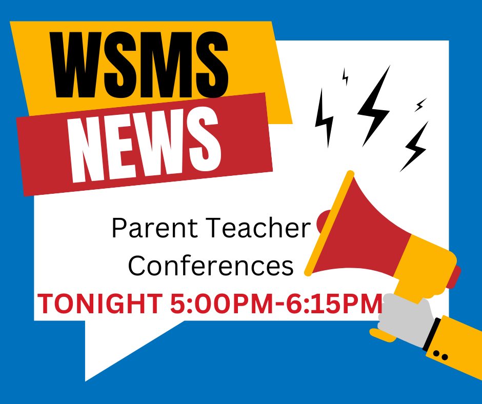 WSMS News graphic announcing Parent Teacher Conferences tonight, 5:00–6:15 PM.