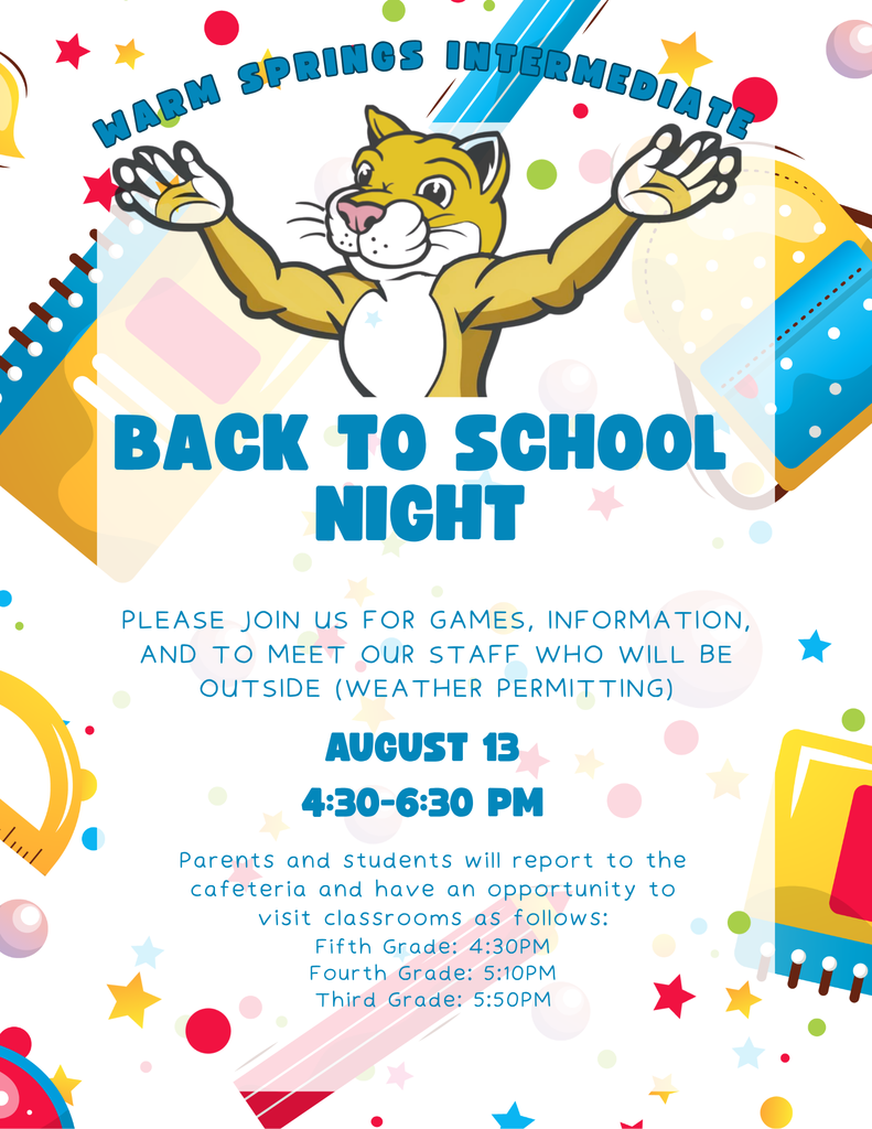 Colorful flyer for Warm Springs Intermediate’s “Back to School Night” on August 13 from 4:30–6:30 PM. Features a cartoon cougar mascot with raised arms, surrounded by school-themed graphics like stars, rulers, and notebooks. Families are invited for games, information, and to meet staff (weather permitting). Classroom visits are staggered: 5th grade at 4:30 PM, 4th grade at 5:10 PM, and 3rd grade at 5:50 PM.