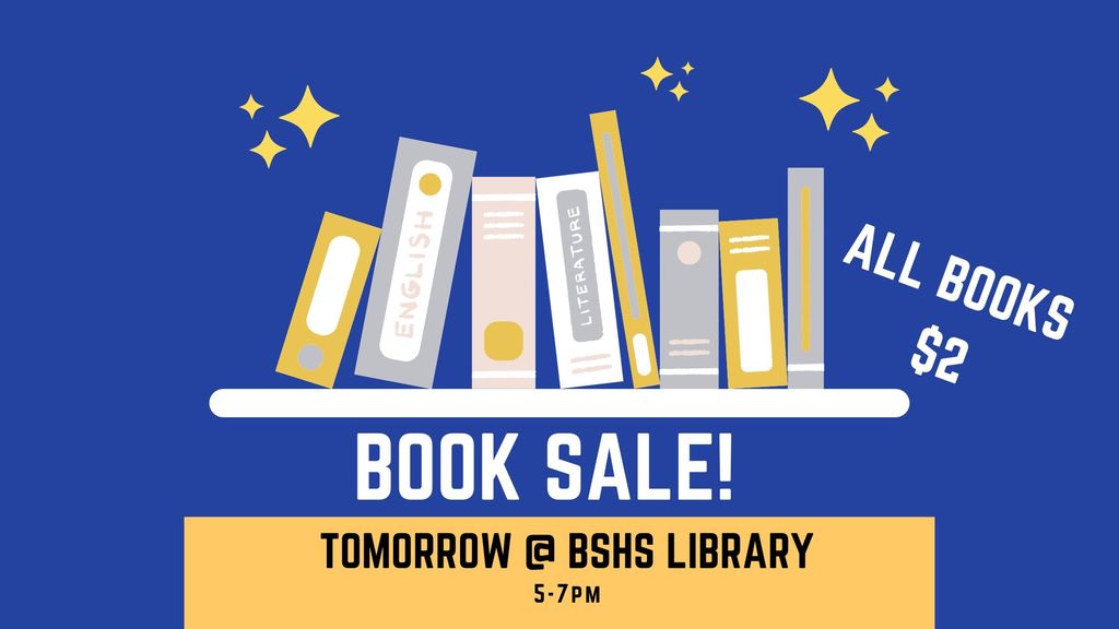 Book sale tomorrow@bshslibraryallbooks$2
