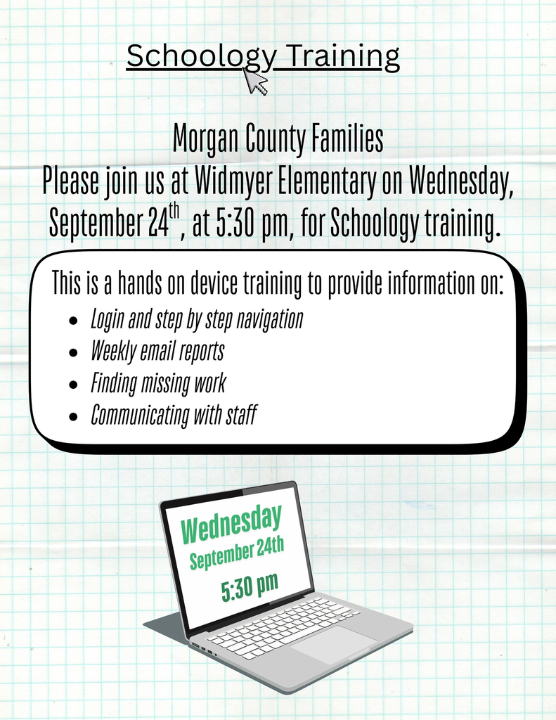 Flyer titled Schoology Training invites Morgan County families to attend a training session at Widmyer Elementary on Wednesday, September 24th, at 5:30 pm. The flyer notes that this is a hands-on device training covering login and navigation, weekly email reports, finding missing work, and communicating with staff. A graphic of a laptop at the bottom displays the date and time: Wednesday, September 24th, 5:30 pm. Background is light grid paper.