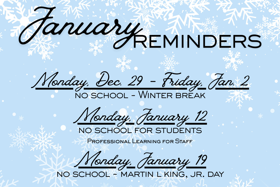 January reminders graphic showing No school Dec 29-Jan2 winter break, Jan 12 staff learning day, and Jan 19 MLK Day.