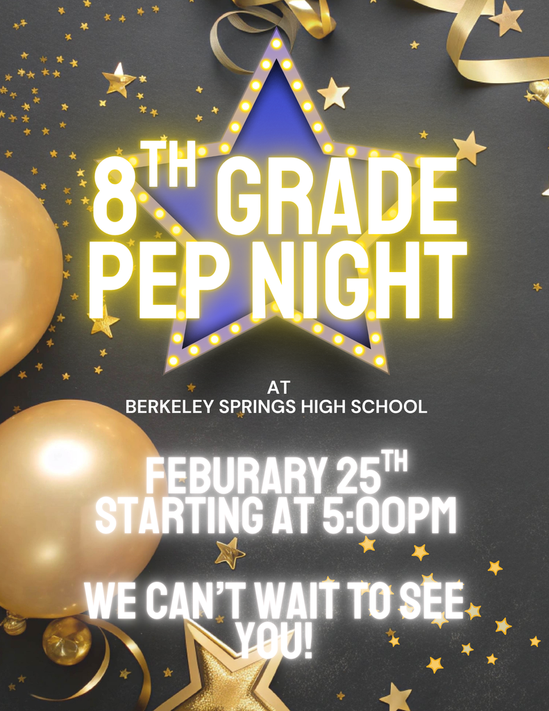 “8th Grade PEP Night at Berkeley Springs High School, Feb. 25 at 5 PM”