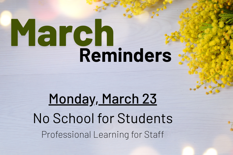 March 23 no school for students, staff learning day on white background with yellow flowers.